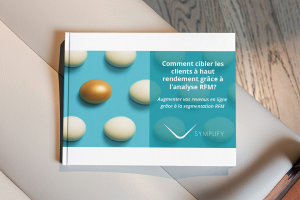 Comment cibler les clients à haut rendement grâce à l’analyse RFM?